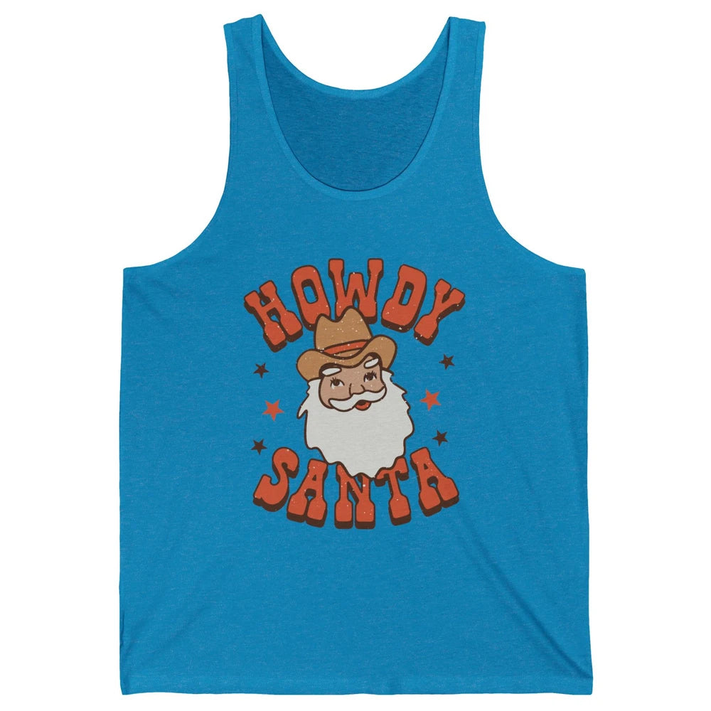 Cowboy Santa Western Christmas Howdy Santa Funny Santa X-mas Unisex Jersey Tank