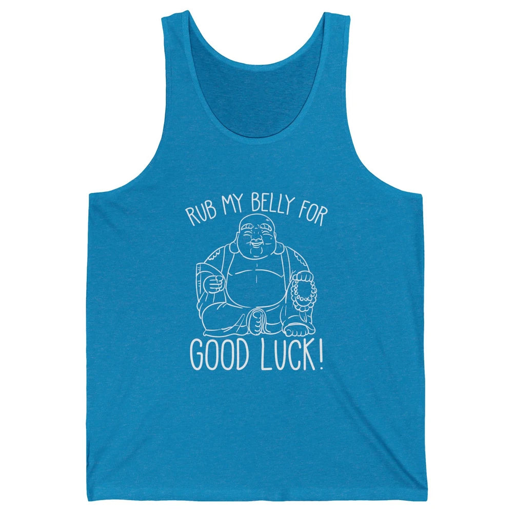 Religious Buddha Rub My Belly For Good Luck Buddhist Yoga Unisex Jersey Tank
