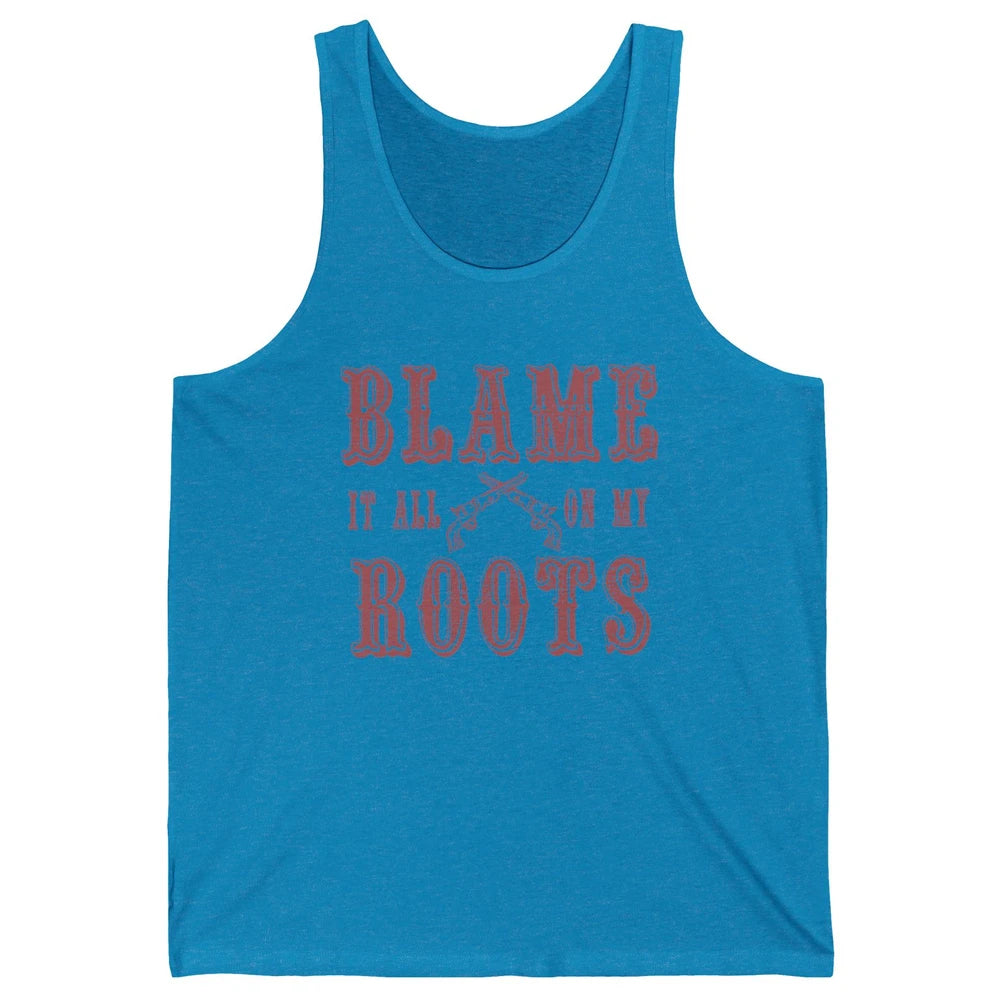 Retro Cowboy Boots Hat Blame It On My Roots Western Cowgirls Unisex Jersey Tank
