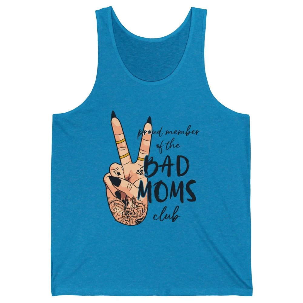 Mom Life Proud Member Of Bad Moms Club Mom Tattoos Unisex Jersey Tank