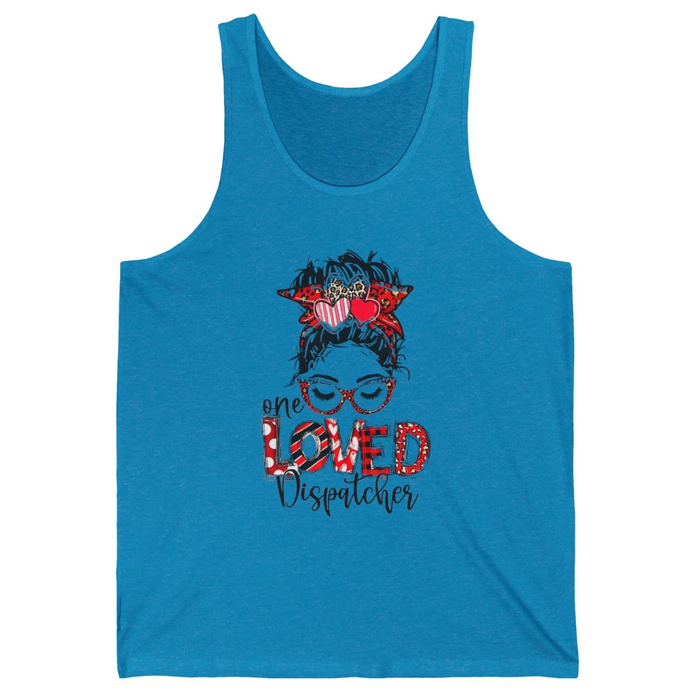 One Loved Dispatcher 911 Mom Messy Hair Bun Valentines Day Unisex Jersey Tank