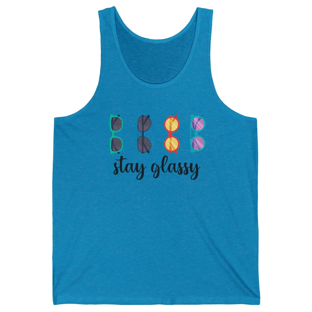 Optometrist Stay Glassy Eyeglasses Ophthalmic Optician Life Unisex Jersey Tank
