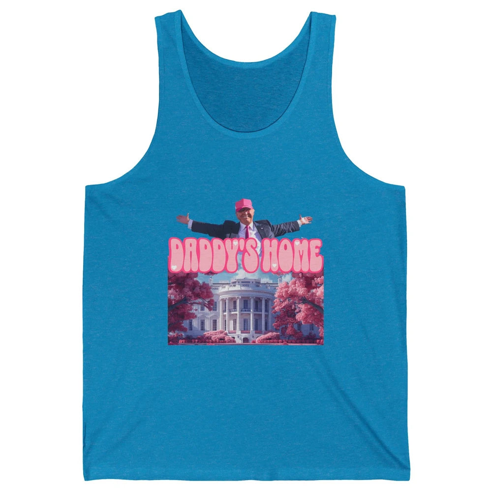 Funny Daddy Home Trump Sarcastic President Political Donald Trump Republican Humor Unisex Jersey Tank