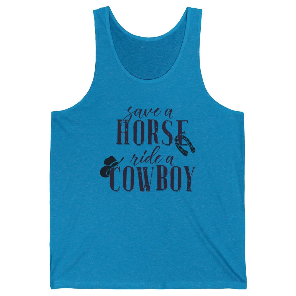 Cowboy Rodeo Save A Horse Ride A Cowboy Western Country Unisex Jersey Tank