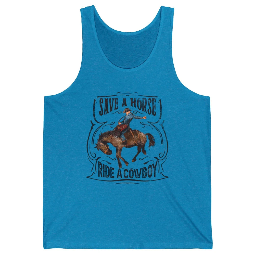 Retro Cowboy Rodeo Save A Horse Ride Cowboy Western Country Unisex Jersey Tank