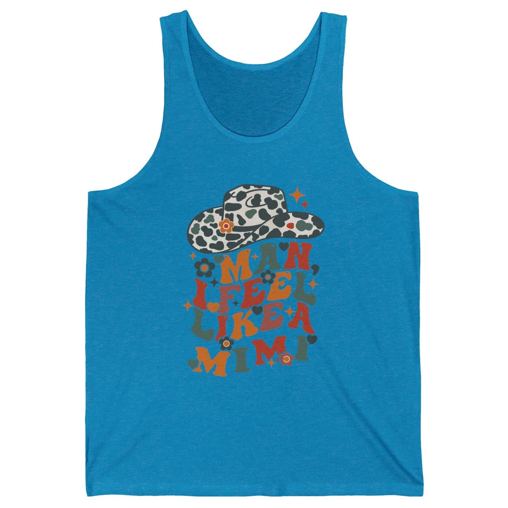 Leopard Cowgirl Hat Man I Feel Like Mimi Western Mothers Day Unisex Jersey Tank
