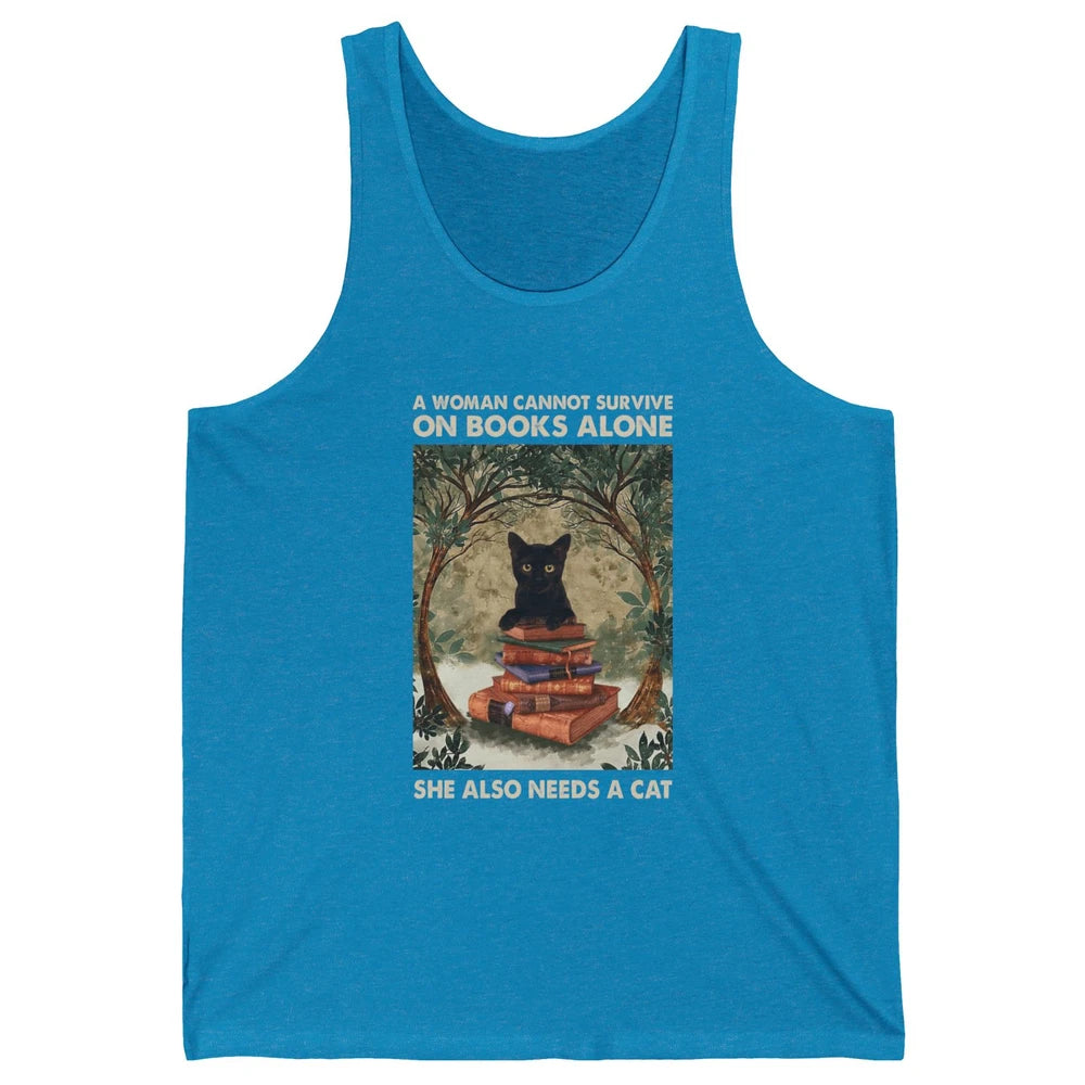 A Woman Cannot Survive On Books Alone She Also Needs A Cat Unisex Jersey Tank