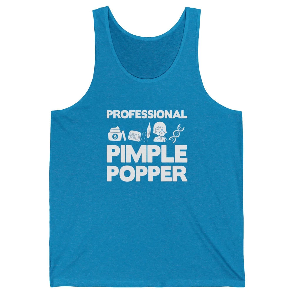Professional Pimple Popper Dermatology Nurse Skincare Tools Unisex Jersey Tank