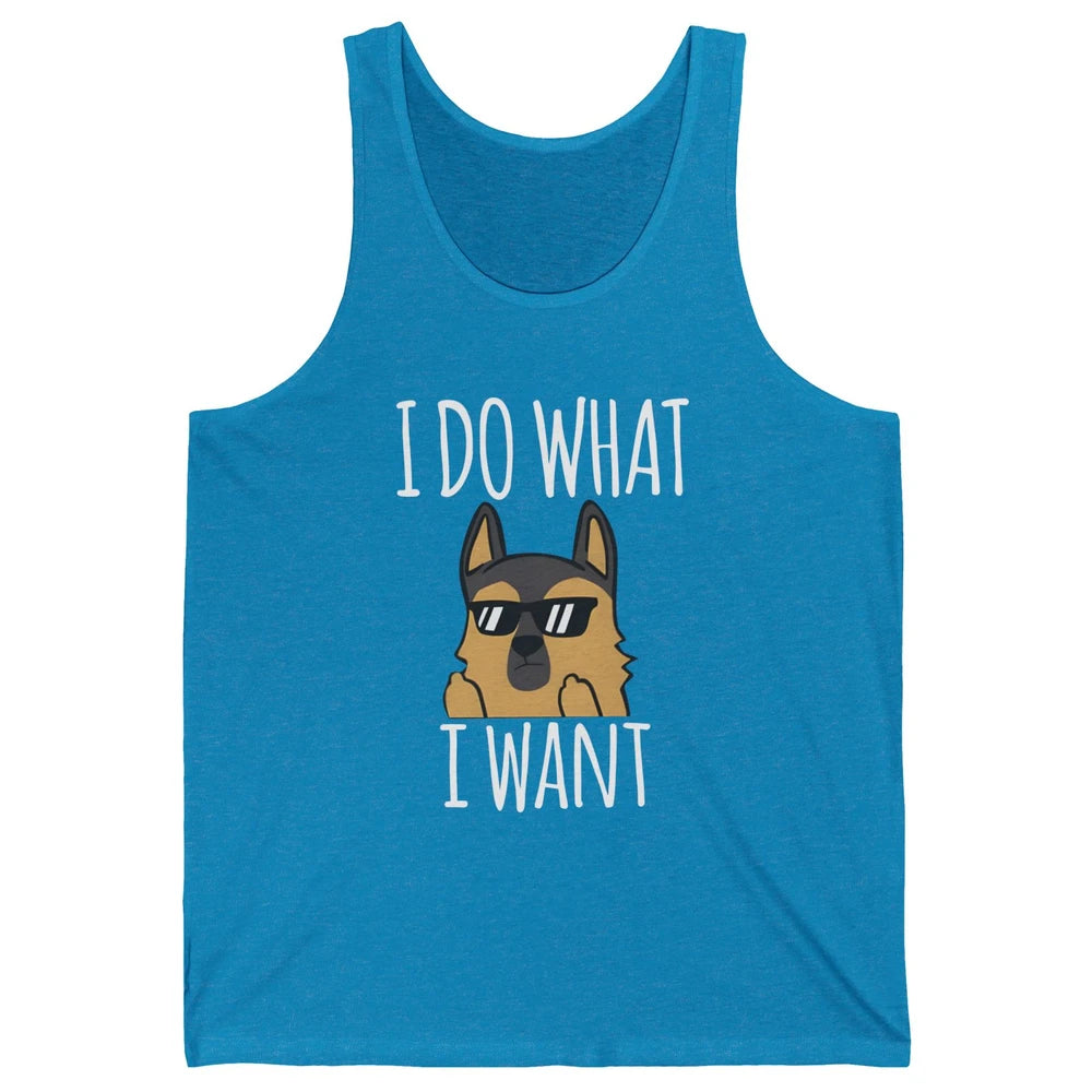 Naughty German Shepherd Glasses I Do What I Want Dog Mom Unisex Jersey Tank