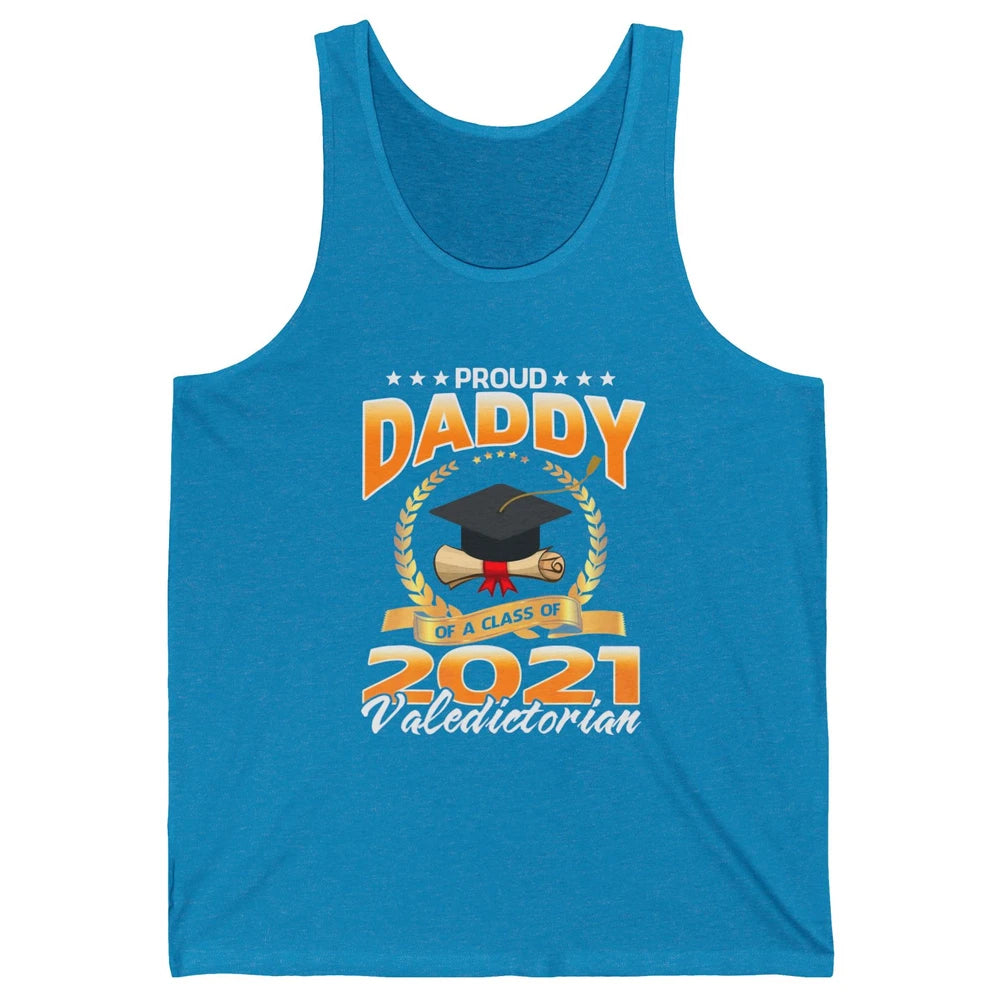Proud Daddy Of A Class Of 2021 Valedictorian Graduate Gift Unisex Jersey Tank