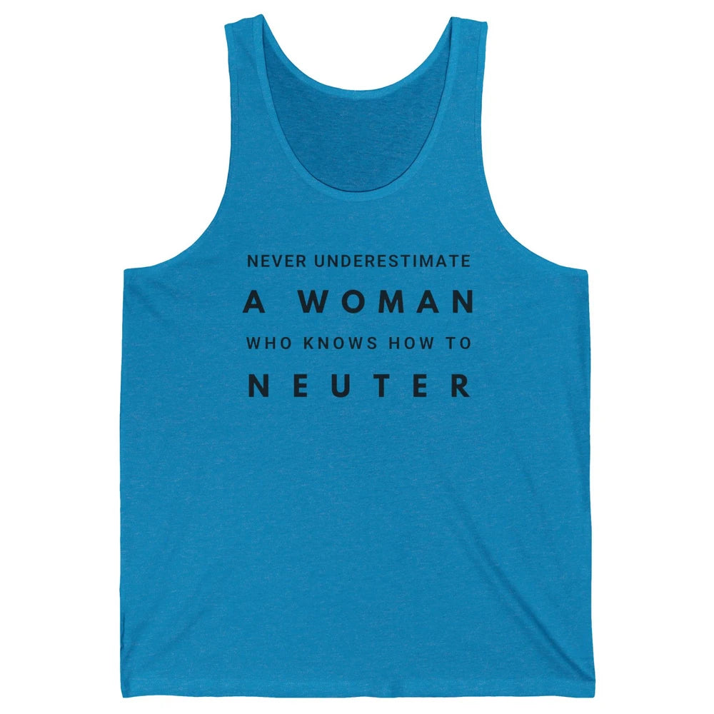Never Underestimate Women In Vet Med Veterinary Vet Nurse Unisex Jersey Tank