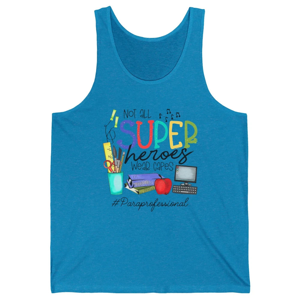 Not All Super Heroes Wear Capes Paraprofessional Life Para Unisex Jersey Tank