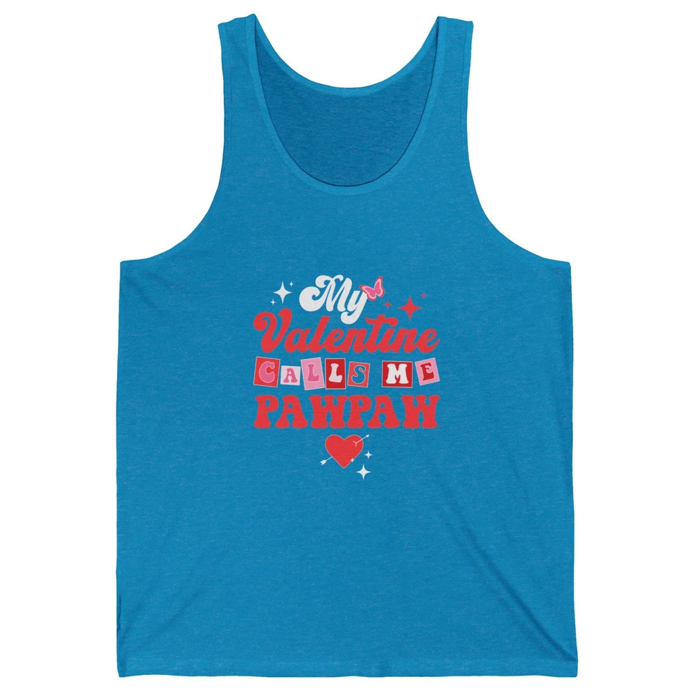 My Favorite Valentine Calls Me PawPaw Happy Valentines Day Unisex Jersey Tank