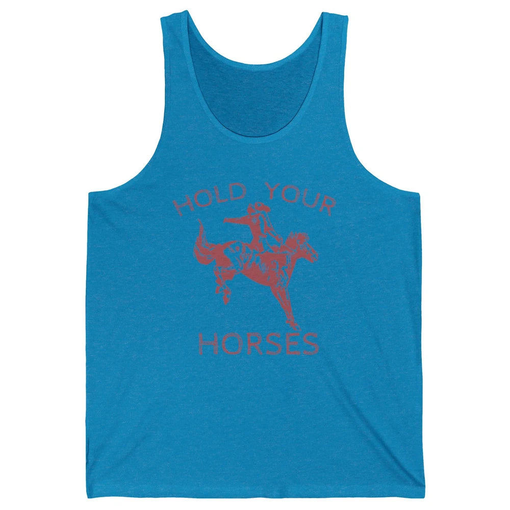 Retro Cowboy Hold Your Horse Rodeo Wild West Country Cowgirl Unisex Jersey Tank
