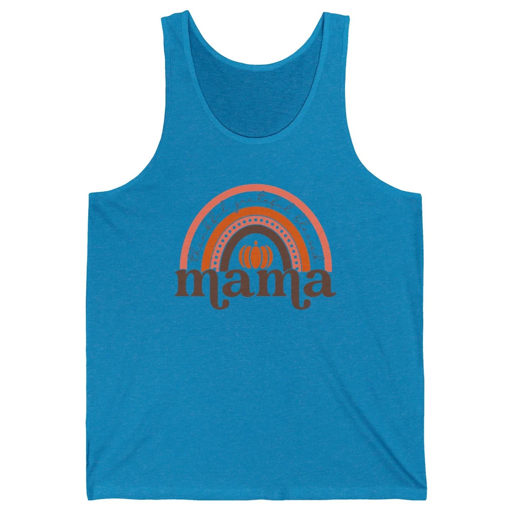 Pumpkin Rainbow Thankful Grateful Blessed Mama Thanksgiving Unisex Jersey Tank