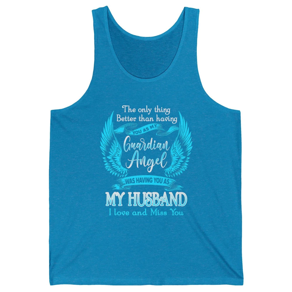 My Husband Is Guardian Angel Heaven Wings Love and Miss You Unisex Jersey Tank