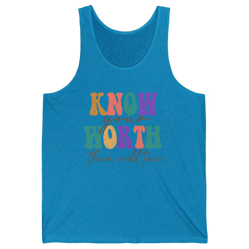 Retro Groovy Know Your Worth Then Add Tax Positive Mind Unisex Jersey Tank