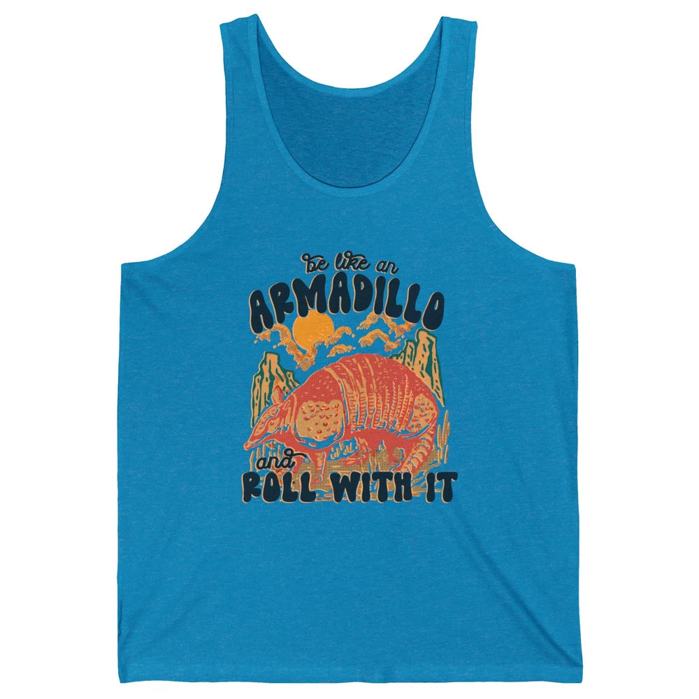 Be Like An Armadillo Roll With It Western Southern Country Unisex Jersey Tank
