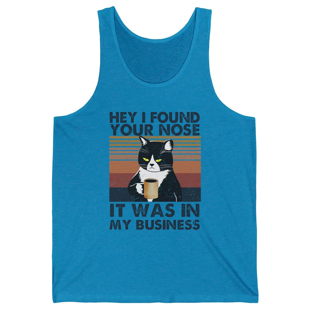 Retro Black Cat I Found Your Nose In My Business Sarcastic Unisex Jersey Tank