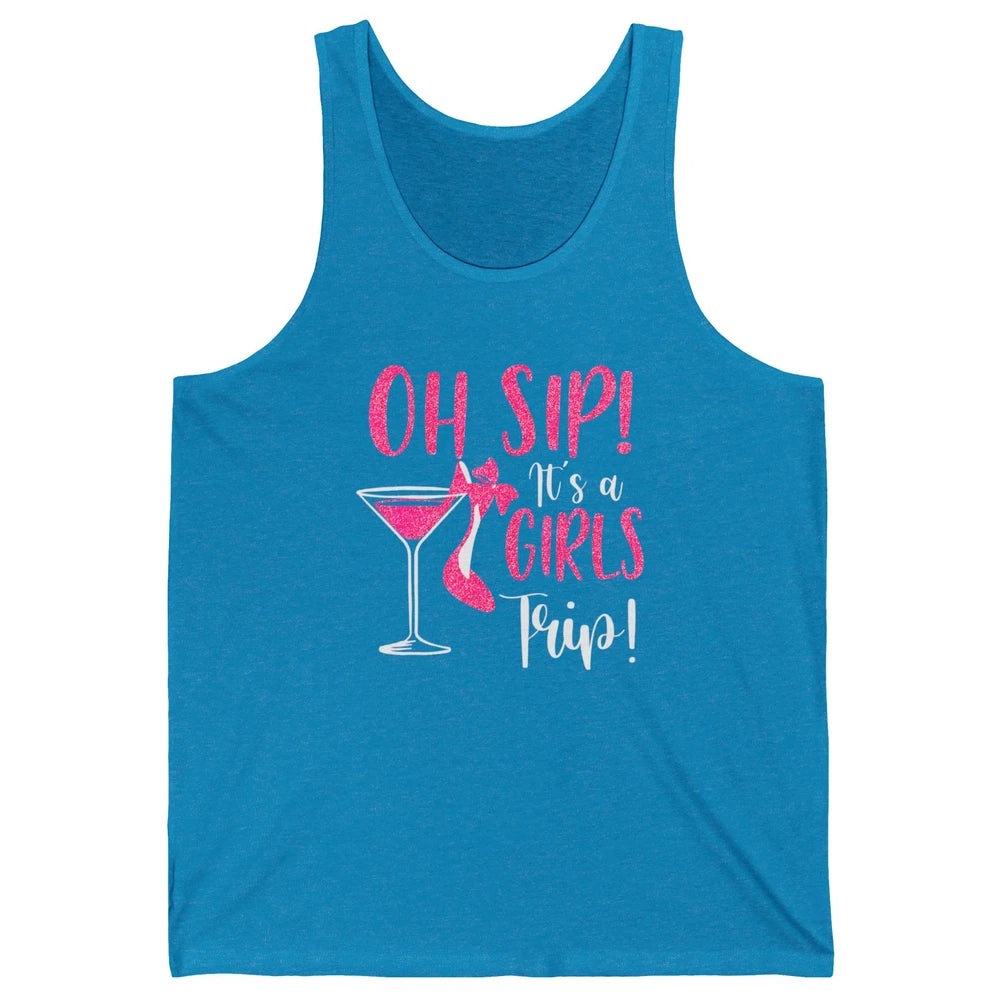 Oh Sip It Girls Trip Wine Party Travel High Heel Traveling Unisex Jersey Tank
