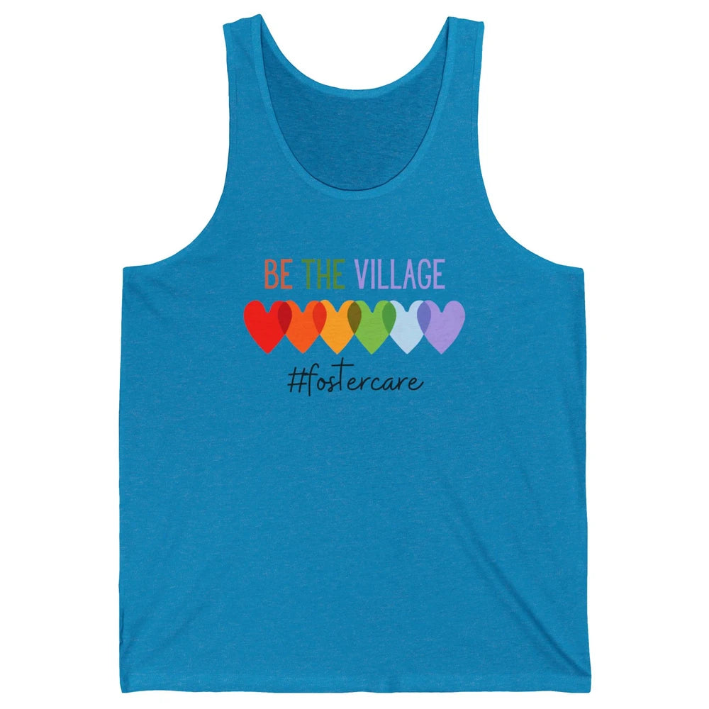 Rainbow Heart Be The Village Foster Care Adoption Foster Mom Unisex Jersey Tank