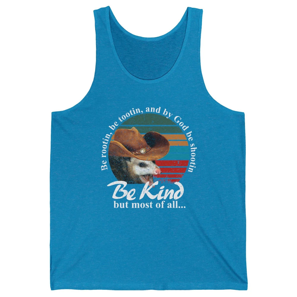 Retro Cowboy Opossum Be Rooting Be Shooting Be Kind Western Unisex Jersey Tank