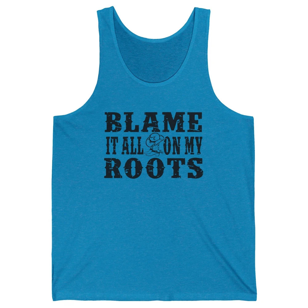 Retro Cowboy Boots Hat Blame It On My Roots Western Cowgirls Unisex Jersey Tank