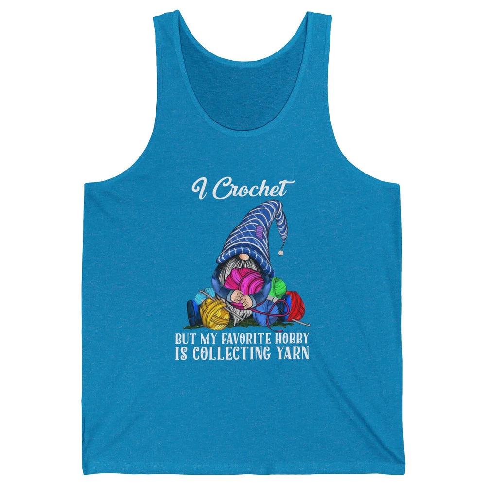 Retro Gnome Yarn I Crochet But Favorite Hobby Is Collet Yarn Unisex Jersey Tank