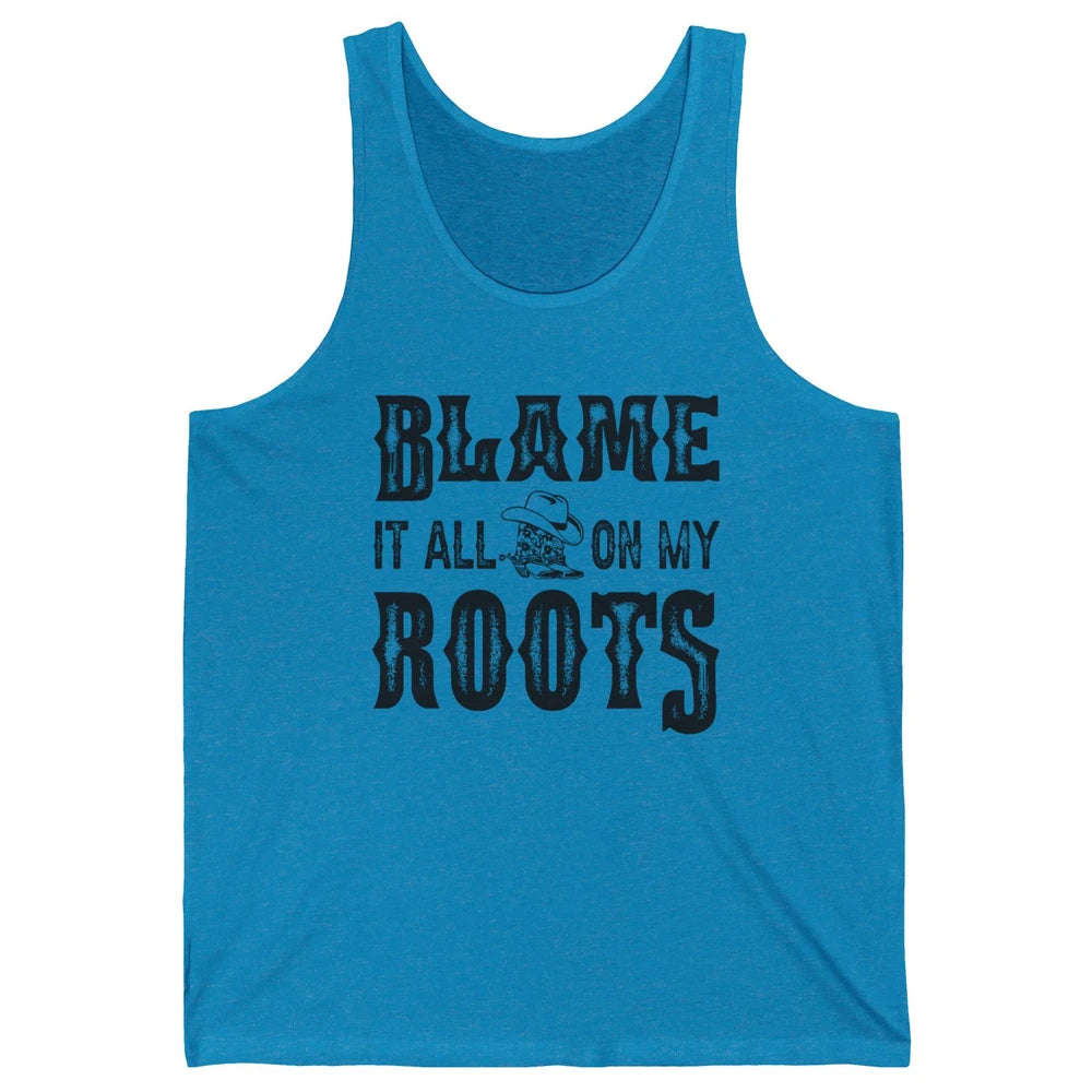 Retro Cowboy Boots Hat Blame It On My Roots Western Cowgirls Unisex Jersey Tank