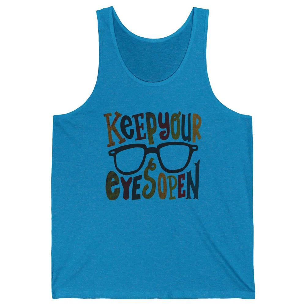 Optometrist Keep Your Eyes Open Ophthalmology Tech Optician Unisex Jersey Tank