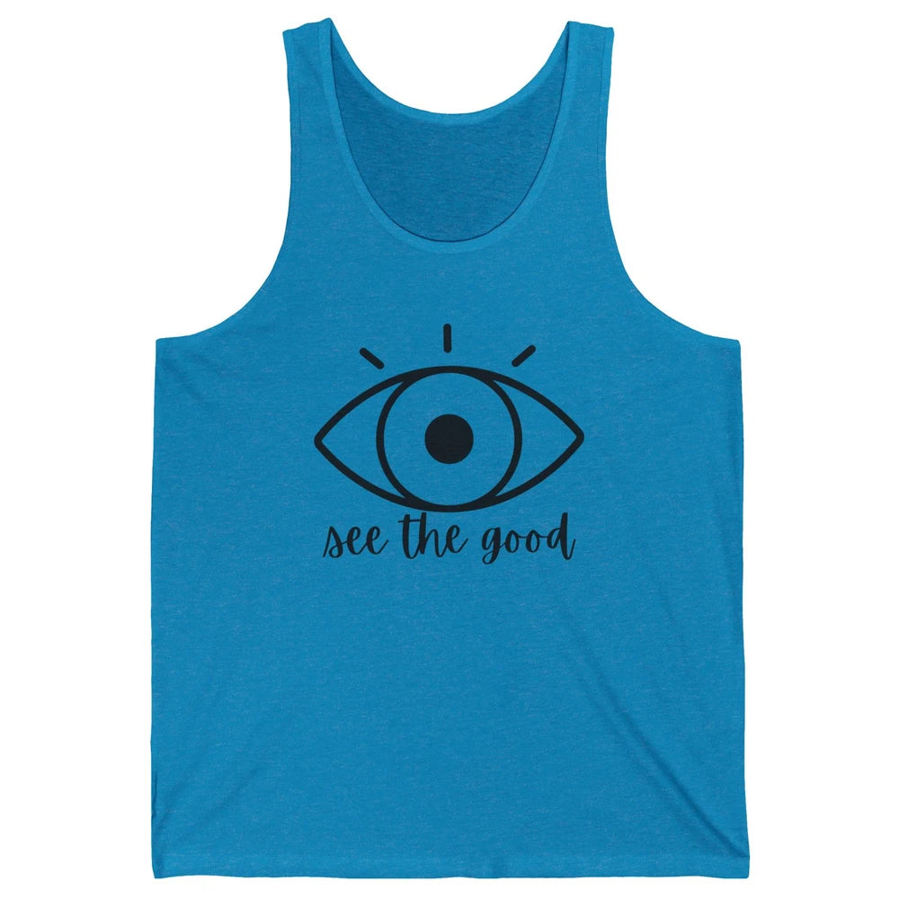 Optometrist Eye Doctor See The Good Ophthalmic Technician Unisex Jersey Tank