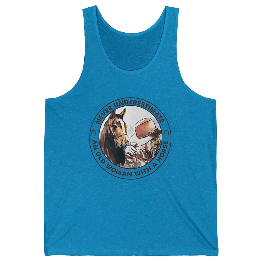 Never Underestimate Old Woman With A Horse Western Cowgirl Unisex Jersey Tank