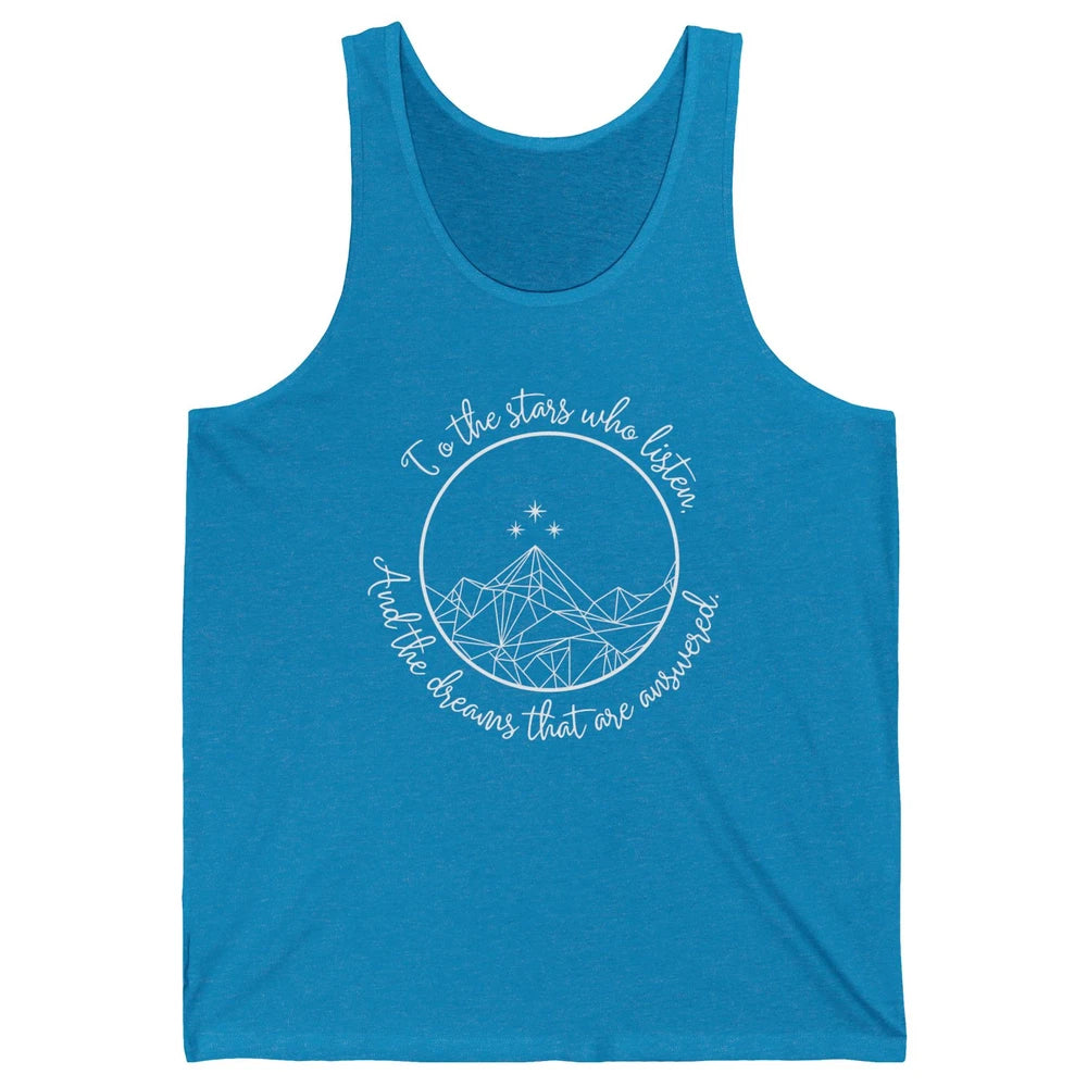 Night To The Stars Who Listen And Dreams That Are Answered Unisex Jersey Tank
