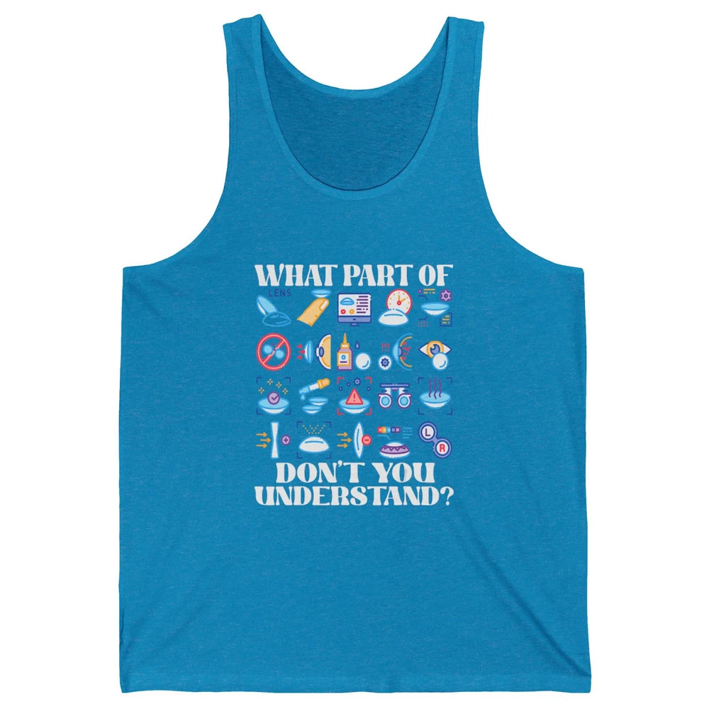 Optician What Part Not Understand Optometrist Ophthalmology Unisex Jersey Tank