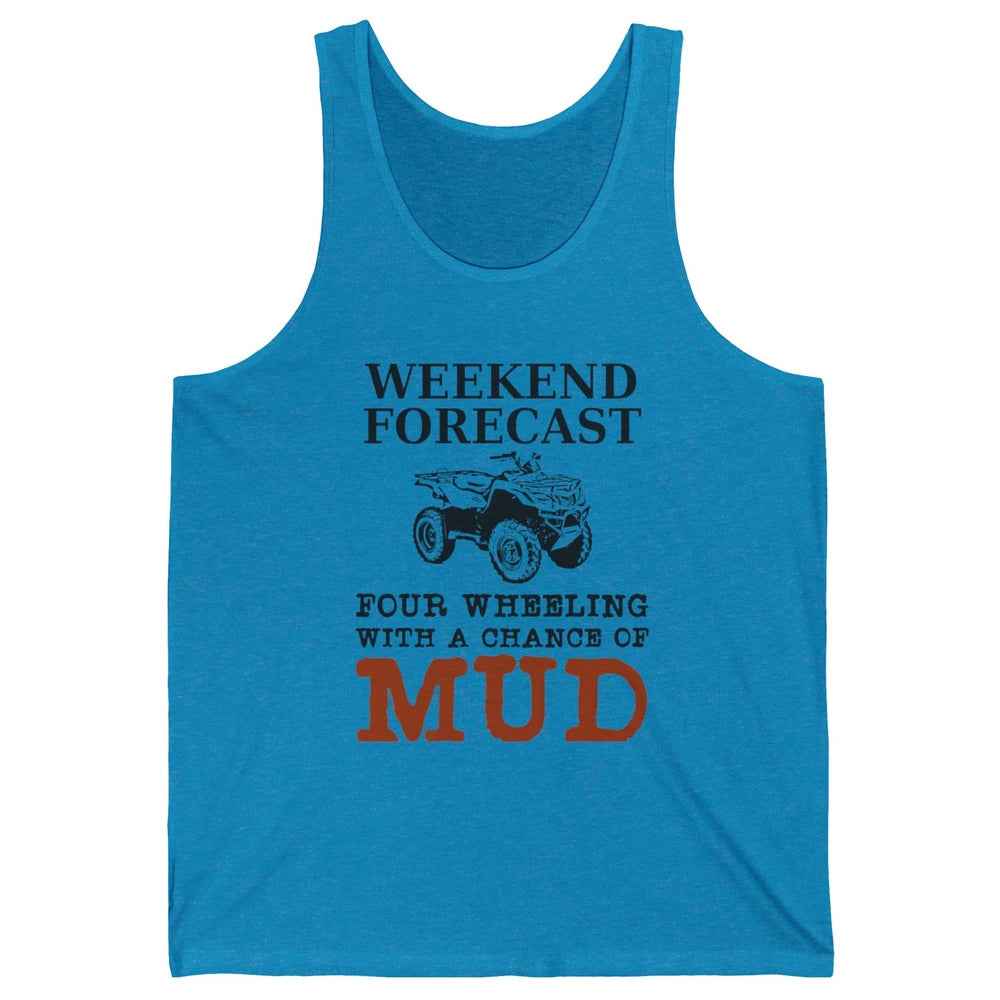 Dirty 4 Wheeler Chance Riding Truck Mud UTV ATV SXS Offroad Unisex Jersey Tank