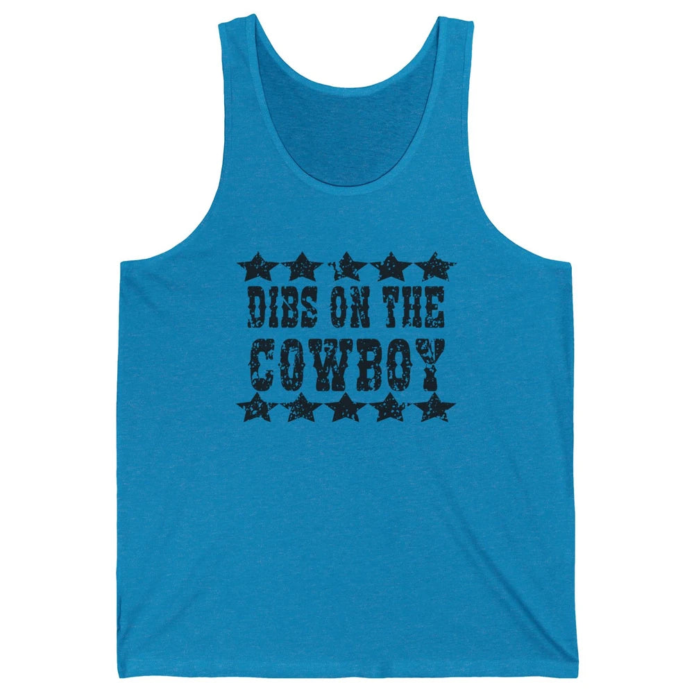 Retro Dibs On The Cowboy Western Country Cowgirl Rodeo Dad Unisex Jersey Tank