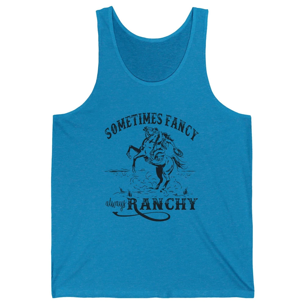Retro Cowgirl Sometimes Fancy Always Ranchy Horse Riding Unisex Jersey Tank