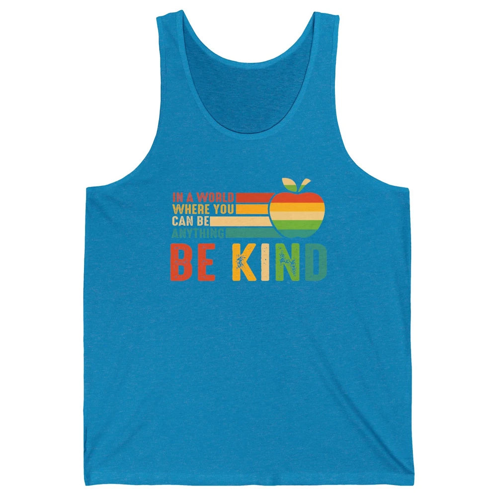 Retro Apple Teacher In A World You Can Be Anything Be Kind Unisex Jersey Tank