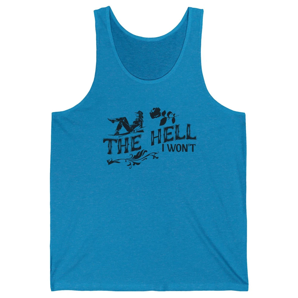 Retro Cowgirl Desert Cactus The Hell I Won't Western Country Unisex Jersey Tank