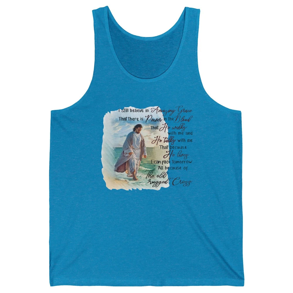 Christian Jesus I Still Believe In Amazing Grace Religious Unisex Jersey Tank