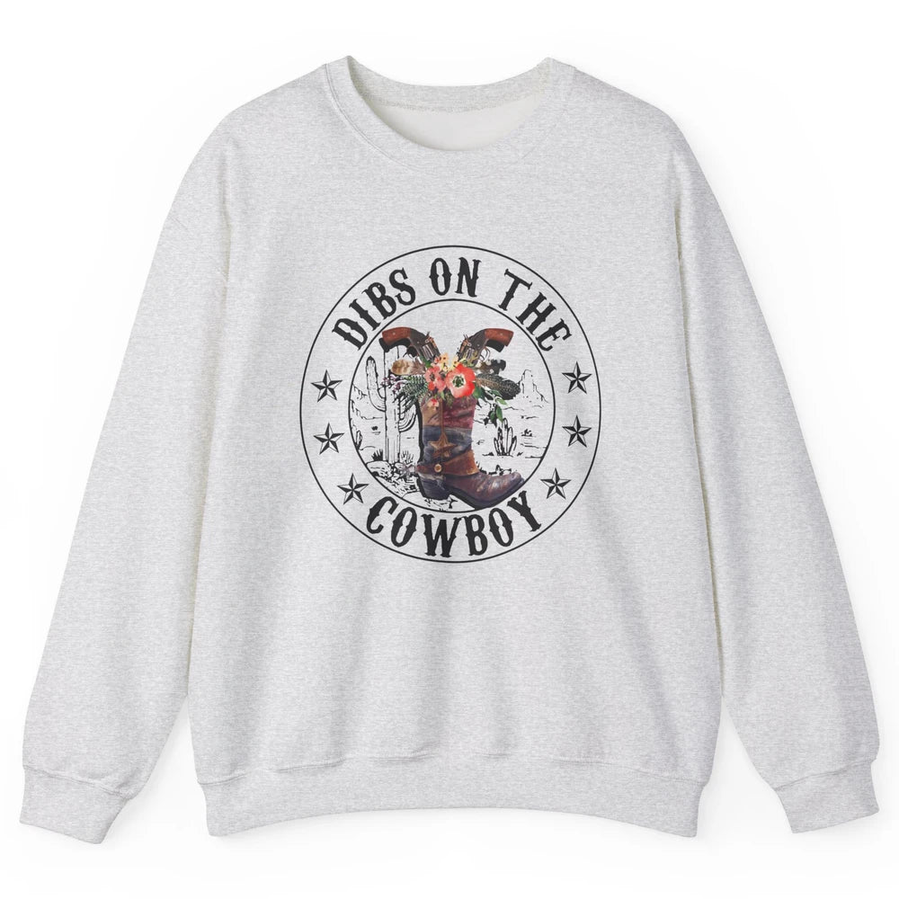 Retro Cowboy Boots Dibs On The Cowboy Western Country Girl Unisex Crewneck Sweatshirt
