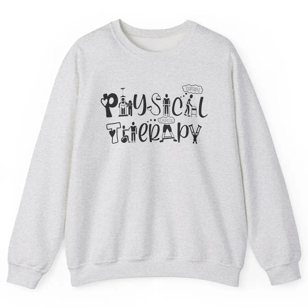 Physical Therapy PT Therapists Gift Nurse Pediatric Physical Unisex Crewneck Sweatshirt