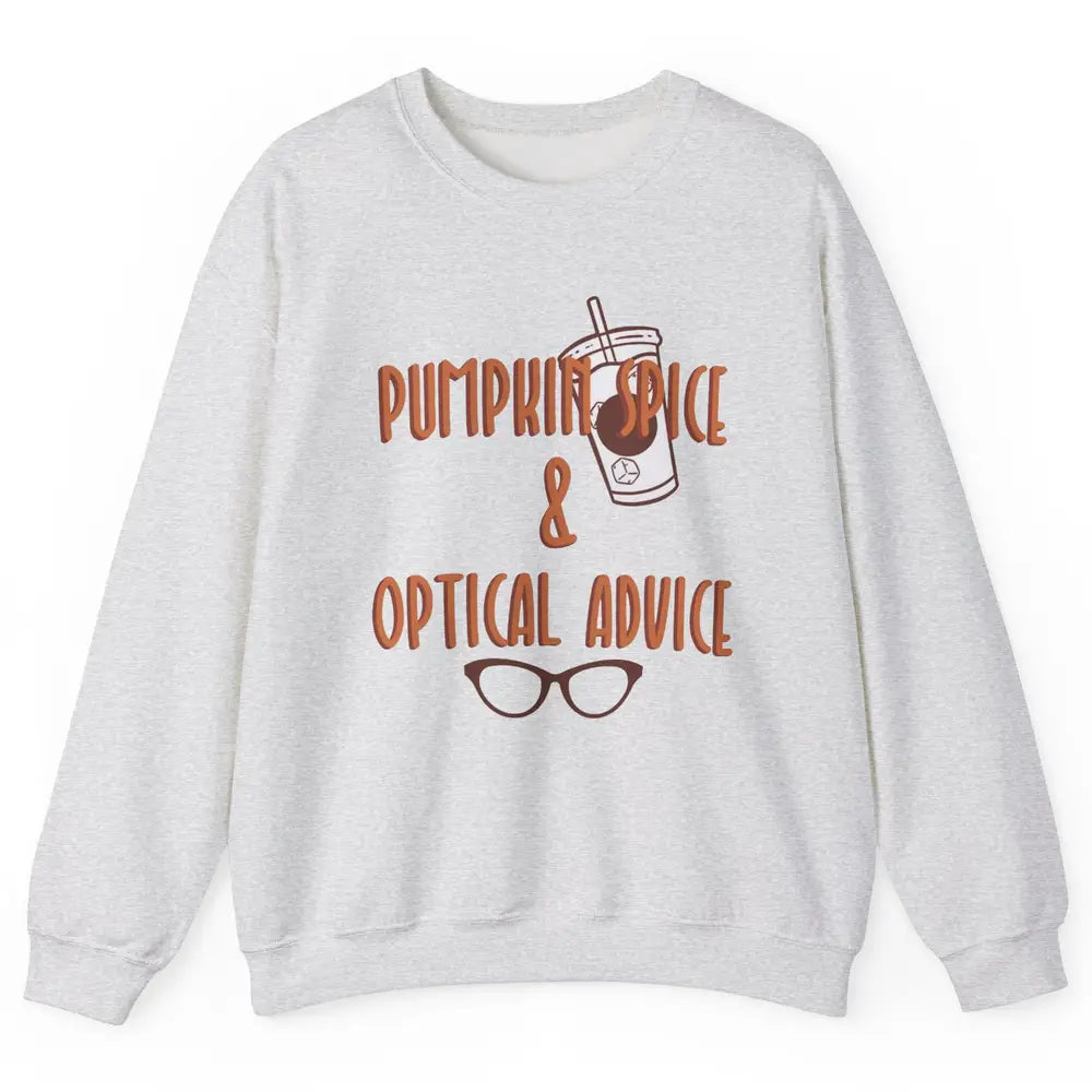 Optician Halloween Pumpkin Spice Optical Advice Optometrist Unisex Crewneck Sweatshirt