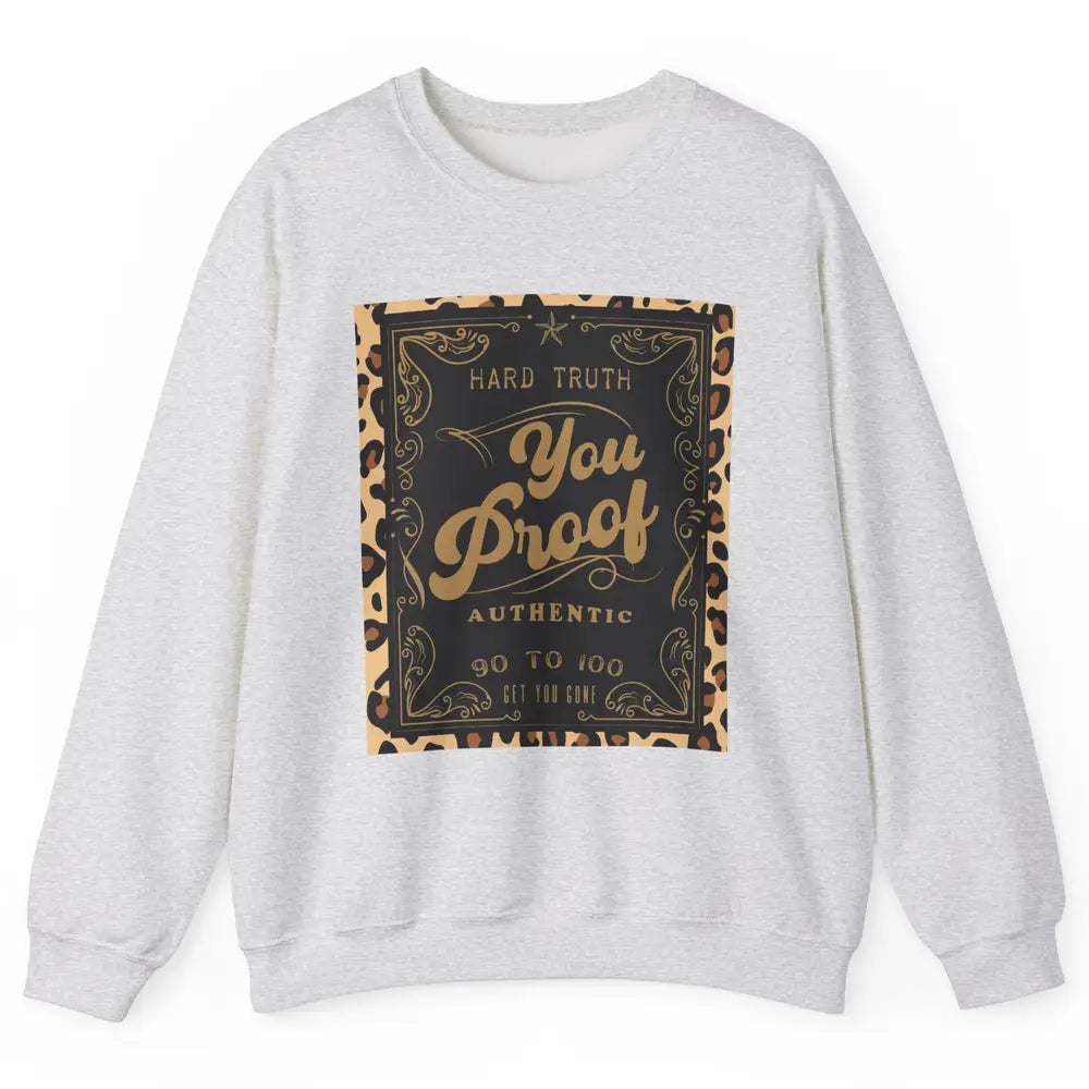 Retro I Need Something You Proof Whiskey Western Country Unisex Crewneck Sweatshirt