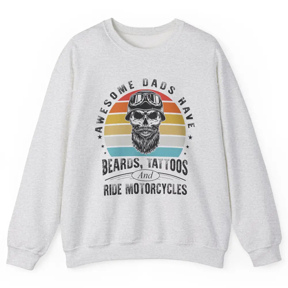 Retro Awesome Dads Have Beards Tattoos And Ride Motorcycles Unisex Crewneck Sweatshirt
