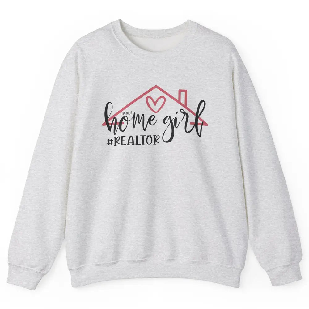 Realtor Life Home Girl Real Estate Agent Housing Investment Unisex Crewneck Sweatshirt