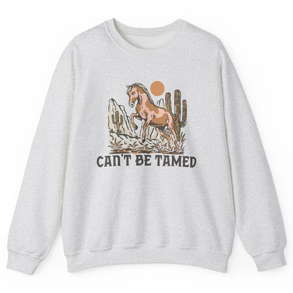Retro Horse Desert Cactus Sunset Can't Be Tamed Western Unisex Crewneck Sweatshirt