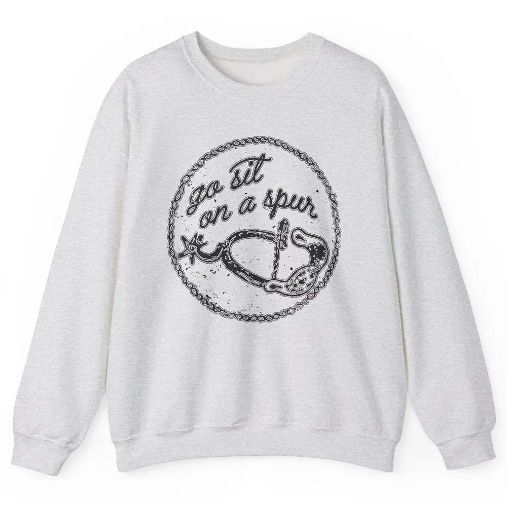 Retro Horse Saddle Go Sit on A Spur Western Country Cowboy Unisex Crewneck Sweatshirt
