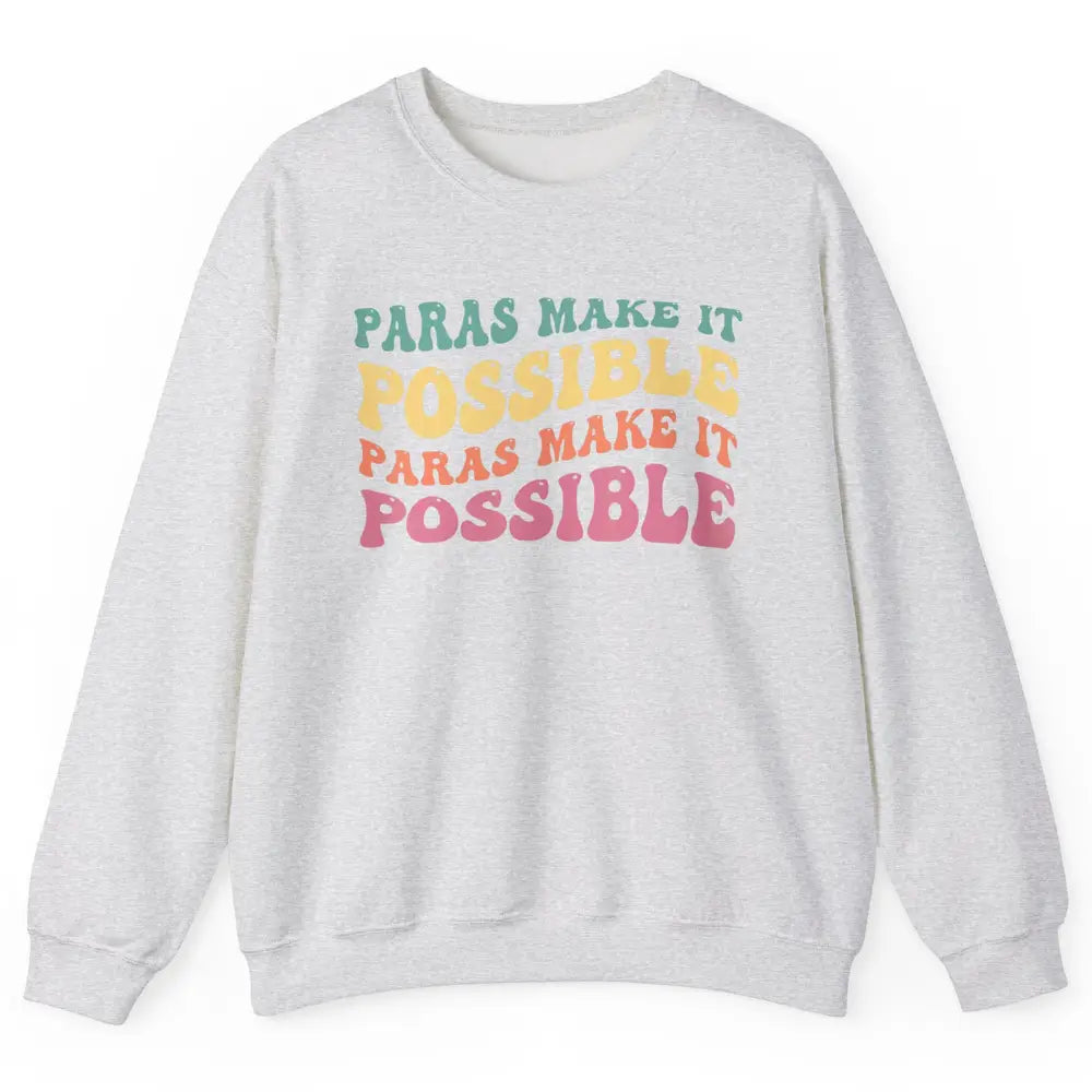 Paras Make It Possible Groovy Boho Paraprofessional Teacher Unisex Crewneck Sweatshirt