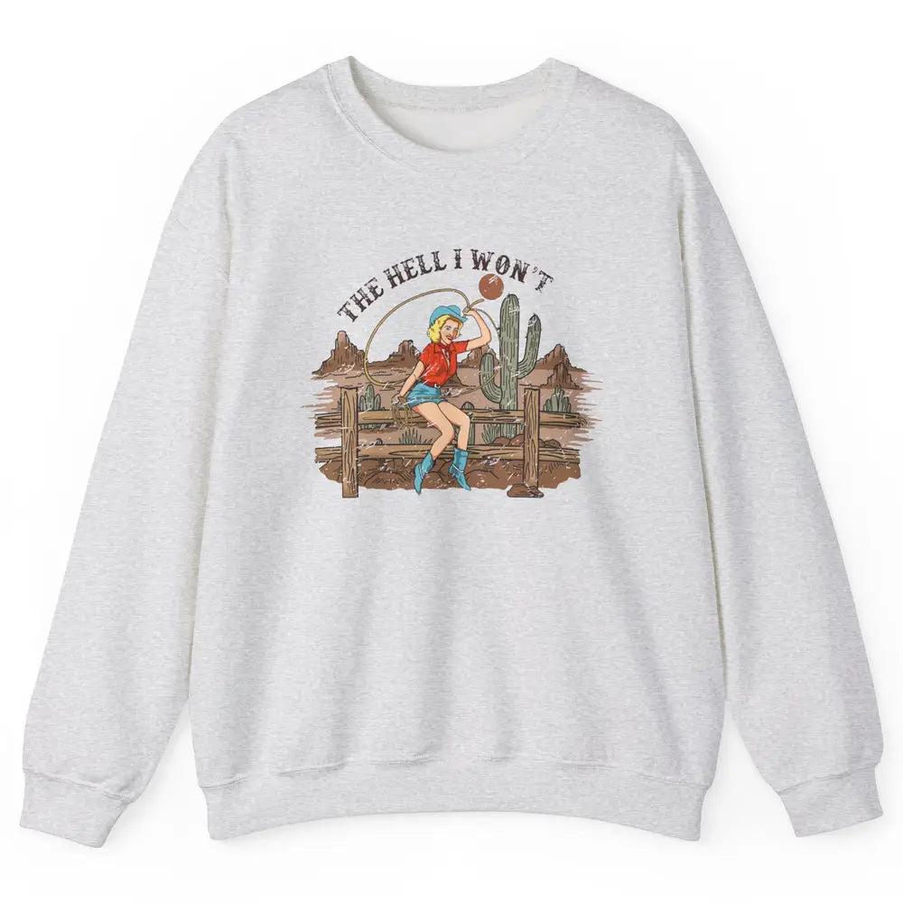 Retro Cowgirl The Hell I Won't Desert Sunset Western Country Unisex Crewneck Sweatshirt